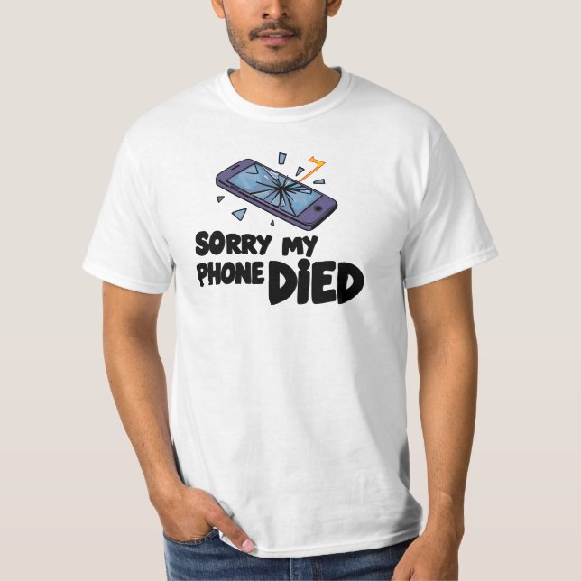 Camiseta Lo siento, mi teléfono se murió (Anverso)