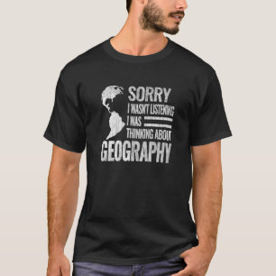 Camiseta Lo siento, no era geogr de cartografía de profesor