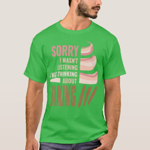 Camiseta Lo siento, no era un bizcocho de pastelería.