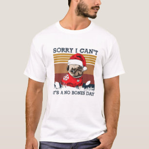 Camiseta Lo Siento, No Es Un Día Sin Huesos Bulldog Francés