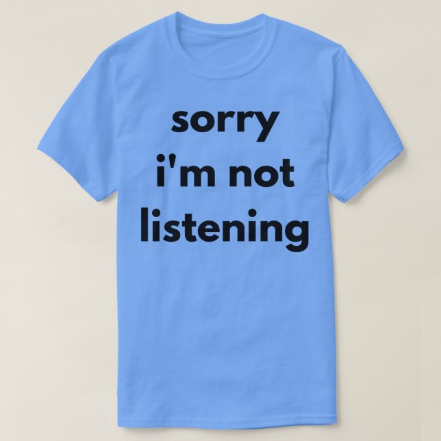 Camiseta Lo Siento, No Escucho Una Cita Graciosa Y Sarcásti (Diseño del anverso)