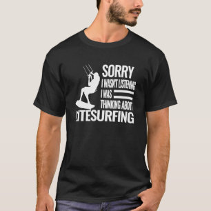 Camiseta Lo siento, no estaba haciendo Kitesurfing Kiteboar