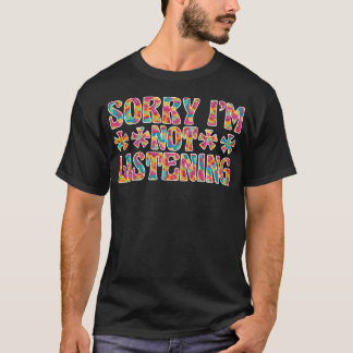 Camiseta Lo siento, no estoy escuchando