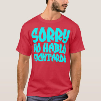 Camiseta Lo siento No Hablo Fucktardo