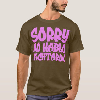 Camiseta Lo siento No Hablo Fucktardo 1