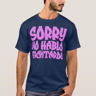 Camiseta Lo siento No Hablo Fucktardo 1
