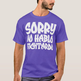 Camiseta Lo siento No Hablo Fucktardo 2