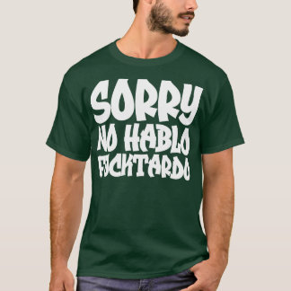 Camiseta Lo siento No Hablo Fucktardo 2