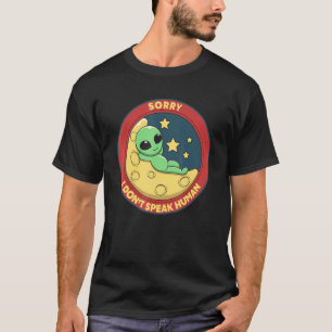 Camiseta Lo siento, no hablo OVNI humano