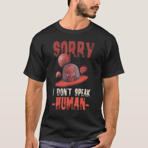 Camiseta Lo siento, no hablo una cita humana para un cazado