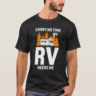 Camiseta Lo siento No hay tiempo Mi RV me necesita para aca