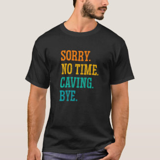 Camiseta Lo siento, no hay tiempo para guardar adiós Caver 