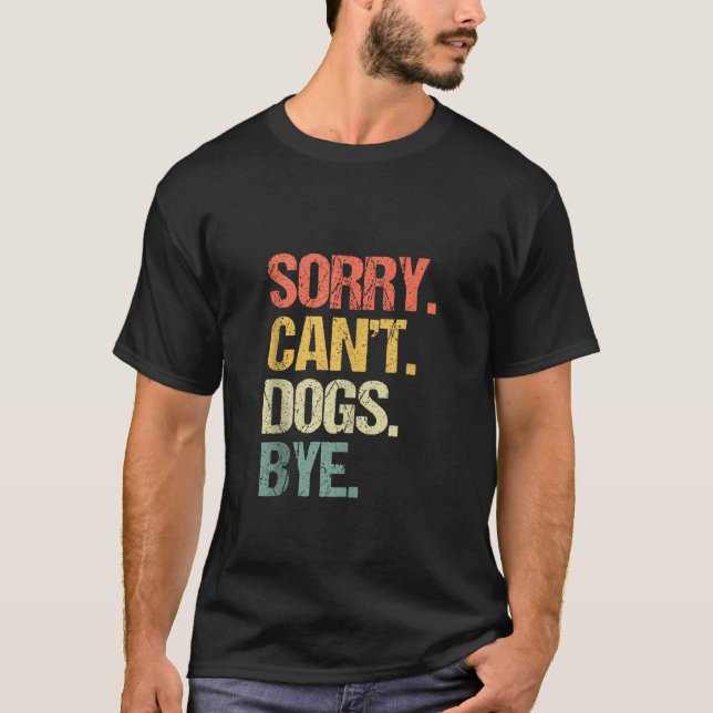 Camiseta Lo siento no puede perros adiós Perro gracioso Per (Anverso)