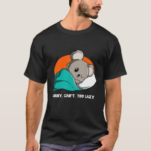 Camiseta Lo Siento No Puede Ser Muy Perezoso Para Los Amant