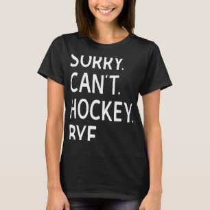 Camiseta Lo siento, no puedo #39;t entrenador de hockey adi