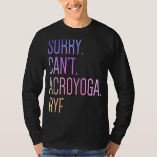 Camiseta Lo siento, no puedo acrogar la gimnasia artística