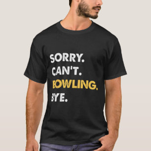 Camiseta Lo siento, no puedo aguantar el culo