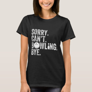 Camiseta Lo siento, no puedo aguantar el culo