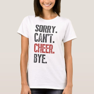 Camiseta Lo siento no puedo animar adiós animadora porrista