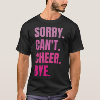 Camiseta Lo siento, no puedo animar Adiós Cheerleading Retr