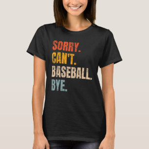 Camiseta Lo siento no puedo baseball Bye vintage béisbol re