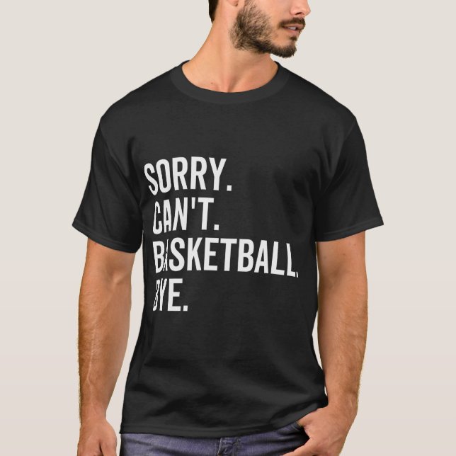 Camiseta Lo Siento No Puedo Basketball Adiós Funny Team Spo (Anverso)