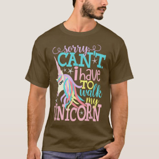 Camiseta Lo siento, no puedo caminar por mi diversión de Un