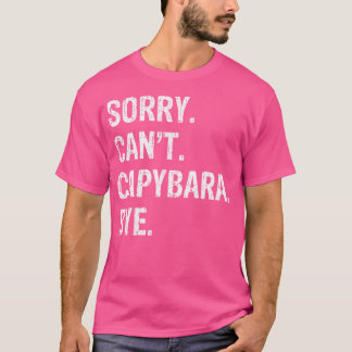 Camiseta Lo Siento No Puedo Capybara Bye