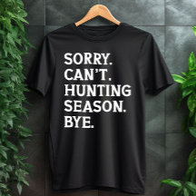 Lo siento no puedo cazar adiós temporada cazar a m