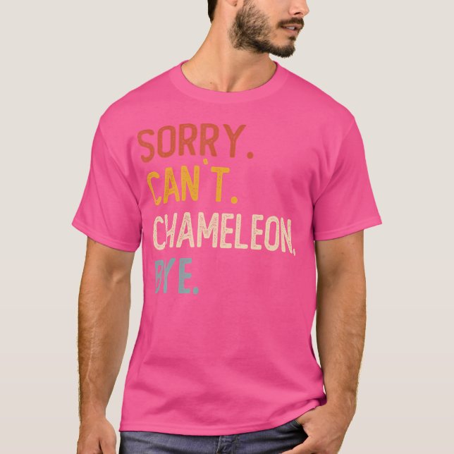 Camiseta Lo siento no puedo Chameleon Bye los graciosos ama (Anverso)