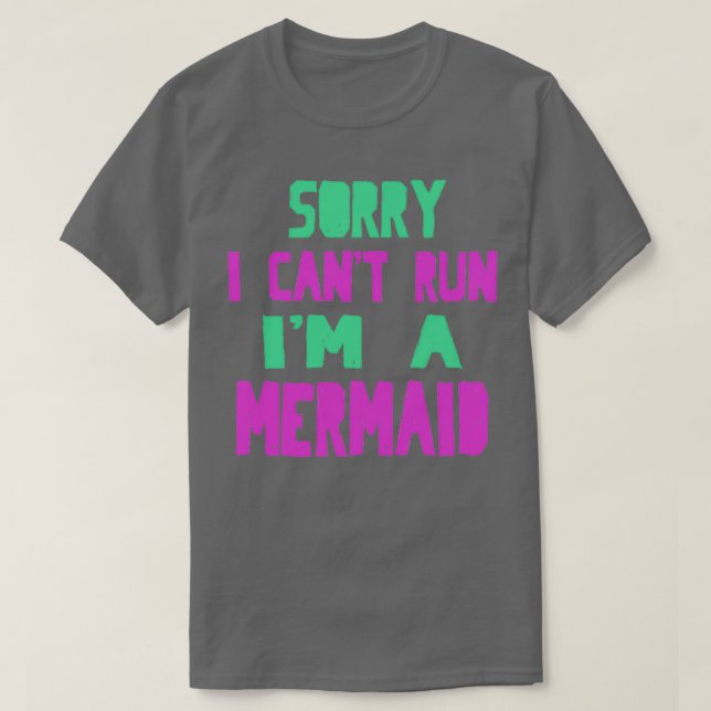 Camiseta Lo siento, no puedo correr Ix27m una sirena (Diseño del anverso)