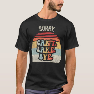 Camiseta Lo siento, no puedo decir adiós divertido retro vi