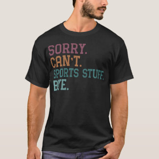 Camiseta Lo siento No puedo Deportes Cosas Adiós