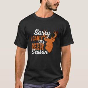 Camiseta Lo siento no puedo es temporada de ciervos - Cazad