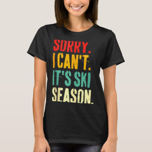 Camiseta Lo siento no puedo es temporada de esquí Deportes