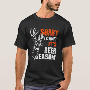 Camiseta Lo siento no puedo es temporada de venados caza de