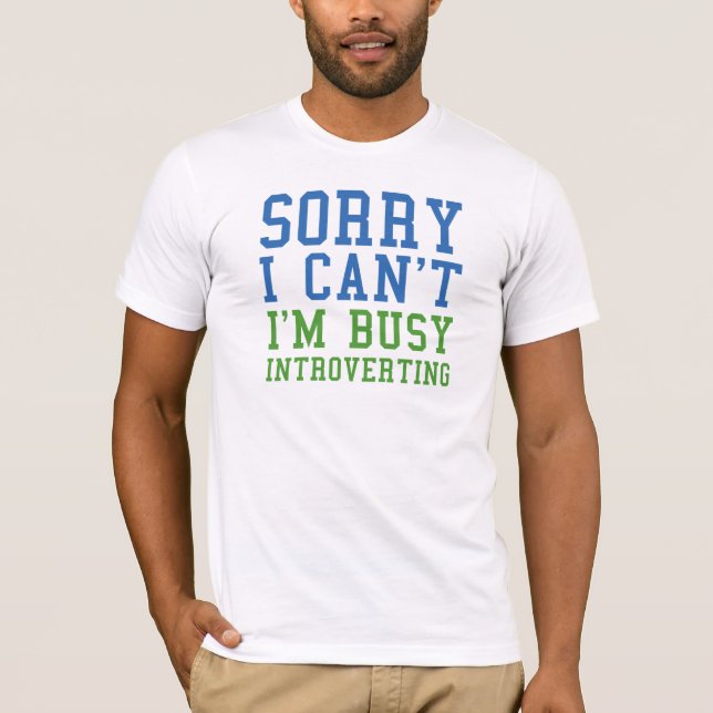 Camiseta Lo siento, no puedo estar ocupado presentando (Anverso)