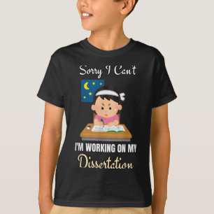 Camiseta Lo siento, no puedo, estoy trabajando en mi tesis