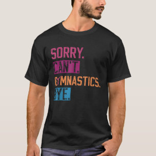 Camiseta Lo siento no puedo gimnasia adiós jugador divertid