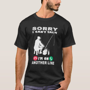 Camiseta Lo siento, no puedo hablar de que estoy en otra lí