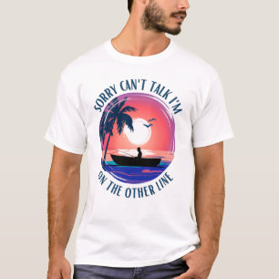 Camiseta Lo siento, no puedo hablar. Estoy en la otra línea