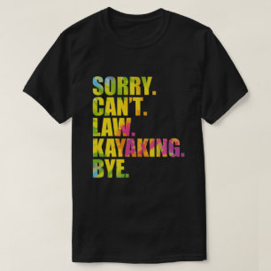 Camiseta lo siento no puedo hacer kayak adiós divertido