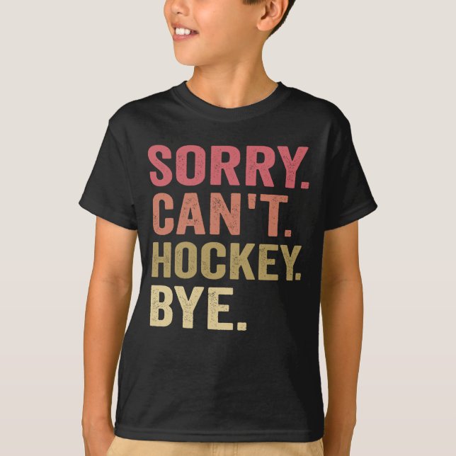 Camiseta Lo siento no puedo hockey adiós divertido hockey L (Anverso)