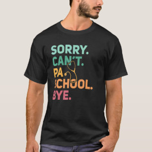 Camiseta Lo siento, no puedo ir a la escuela de papá