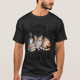 Camiseta Lo siento no puedo ir gato de interior amante del