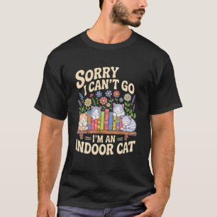 Camiseta Lo siento no puedo ir soy un gato indoor dueños de