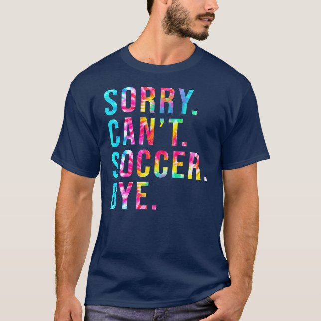 Camiseta Lo siento, no puedo jugar fútbol, adiós juego dive (Anverso)