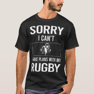 Camiseta Lo siento, no puedo jugar rugby