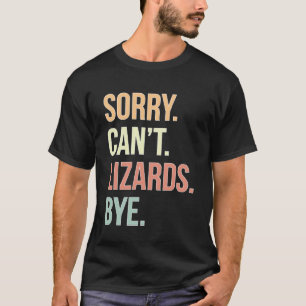 Camiseta Lo siento no puedo lagartos Adiós Lizard Dueño de