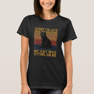 Camiseta Lo siento no puedo mi gato estaba sentado sobre mi
